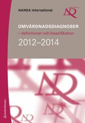 Omvårdnadsdiagnoser - definitioner och klassifikation 2012-2014