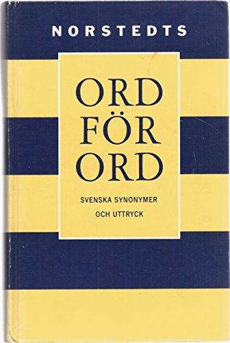 Ord för ord : svenska synonymer och uttryck