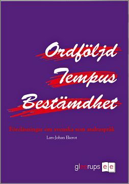 Ordföljd, Tempus, Bestämdhet