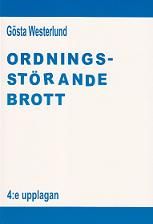 Ordningsstörande brott : en studie av brottsbalken och annan lagstiftning, särskilt den nya polislagen