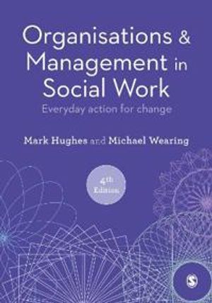 Organisations and Management in Social Work - Everyday Action for Change