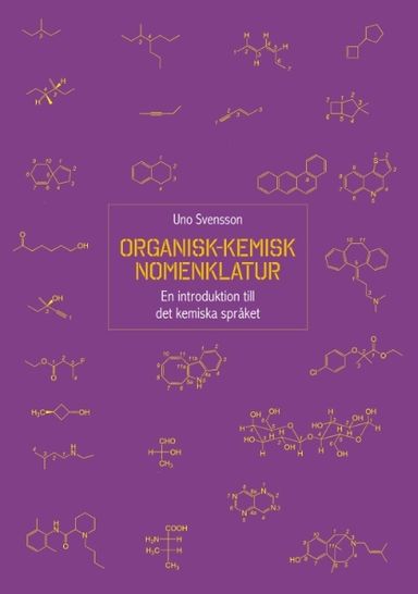 Organisk-kemisk nomenklatur : en introduktion till det kemiska språket