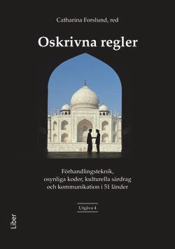 Oskrivna regler - Förhandlingsteknik, osynliga koder, kulturella särdrag och kommunikation i 51 länder