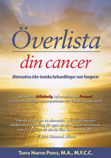 Överlista din cancer : alternativa icke-toxiska behandlingar som fungerar