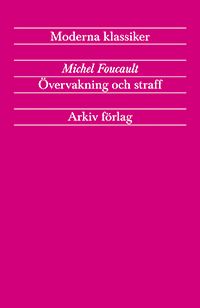 Övervakning och straff : fängelsets födelse