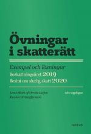 Övningar i skatterätt : exempel och lösningar : beskattningsåret 2019 : beslut om slutlig skatt 2020