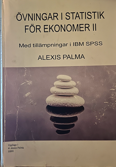 Övningar i statistik för ekonomer II : med tillämpningen i IBM SPSS