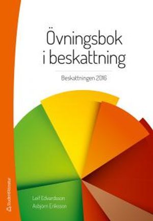 Övningsbok i beskattning : beskattningen 2016