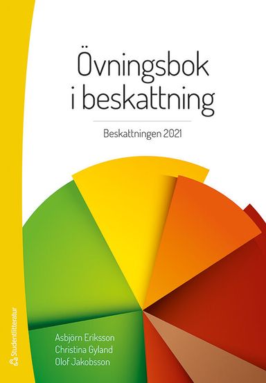 Övningsbok i beskattning : beskattningen 2021