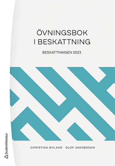 Övningsbok i beskattning : beskattningen 2023