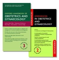 Oxford Handbook of Obstetrics and Gynaecology and Emergencies in Obstetrics and Gynaecology Pack