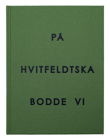 På Hvitfeldtska bodde vi