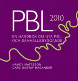 PBL 2010 En handbok om nya PBL och samhällsbyggande