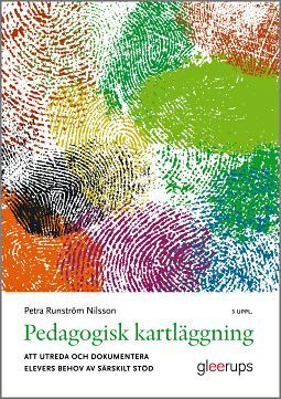 Pedagogisk kartläggning : Att utreda och dokumentera elevers behov av särskilt stöd