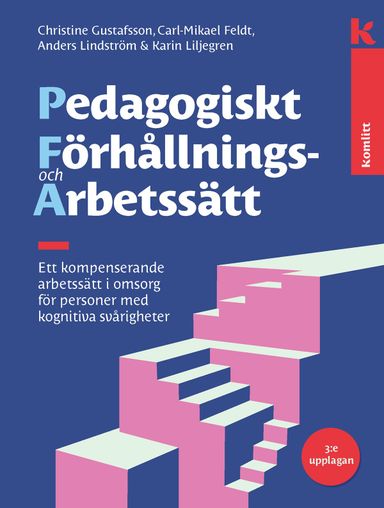 Pedagogiskt förhållnings- och arbetssätt : Ett kompenserande arbetssätt i omsorg för personer med kognitiva svårigheter