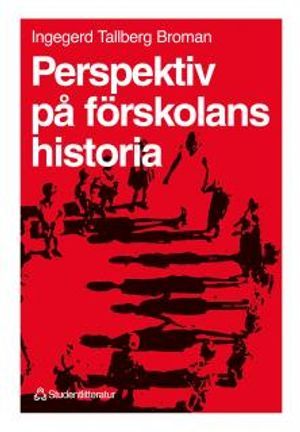 Perspektiv på förskolans historia