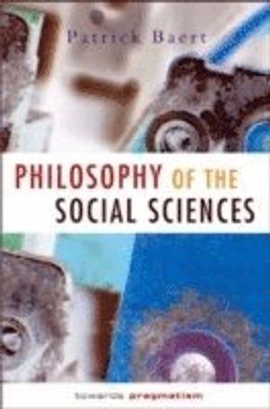 Philosophy of the Social Sciences: Towards Pragmatism