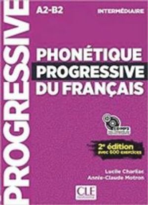 Phonetique progressive du francais: Niveau intermediaire (A2/B1) + CD