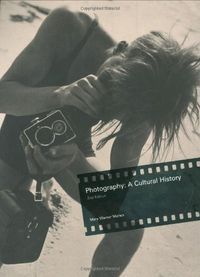 Photography: A Cultural History