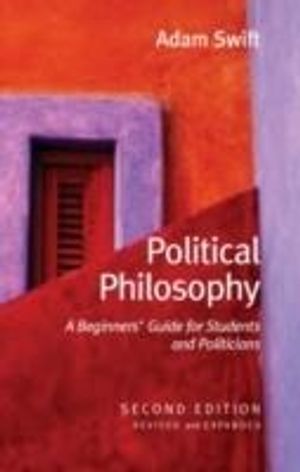 Political Philosophy: A Beginners' Guide for Students and Politicians, 2nd