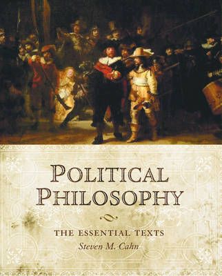 Political Philosophy: The Essential Texts