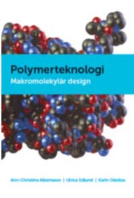 Polymerteknologi: makromolekylär design