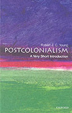 Postcolonialism: A Very Short Introduction