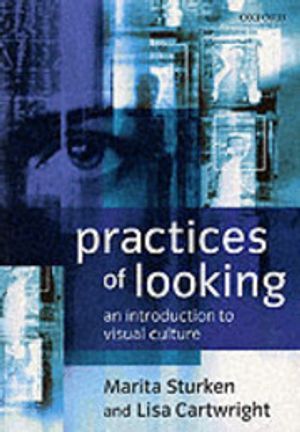 Practices of Looking: An Introduction to Visual Culture