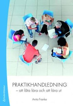 Praktikhandledning : att låta lära och att lära ut