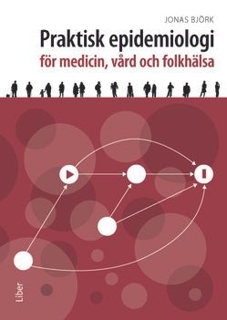 Praktisk epidemiologi : för medicin, vård och folkhälsa