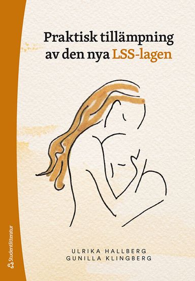 Praktisk tillämpning av den nya LSS-lagen