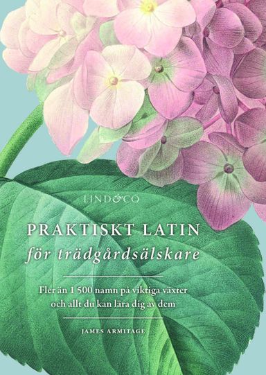 Praktiskt latin för trädgårdsälskare