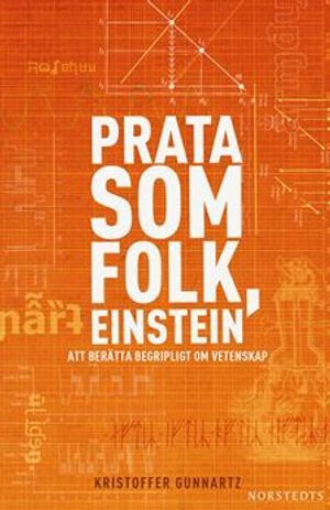 Prata som folk, Einstein : att berätta begripligt om vetenskap