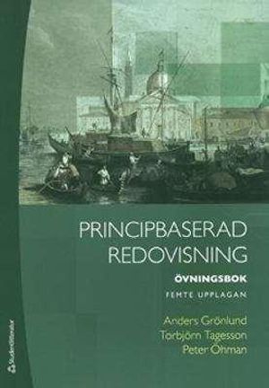 Principbaserad redovisning: Övningsbok