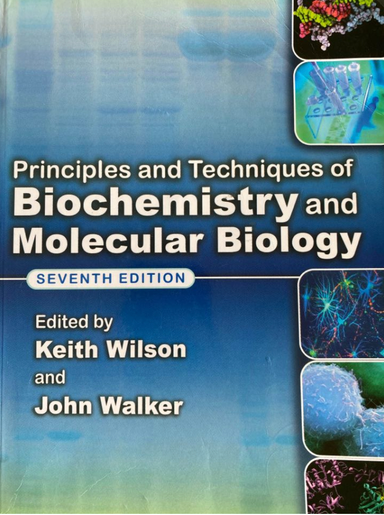 Principles And Techniques Of Biochemistry And Molecular Biology ( 7Th Edn ) New