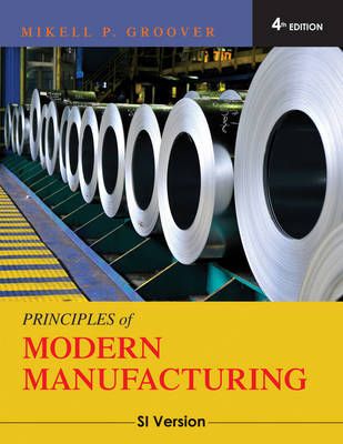 Principles of Modern Manufacturing, International Student Version 