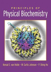 Principles of Physical Biochemistry