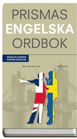 Prismas engelska ordbok : engelsk-svensk/svensk-engelsk