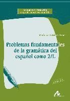 Problemas fundamentales de la gramática del español como segunda lengua