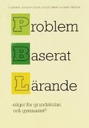 Problembaserat lärande -för gr skola o gy