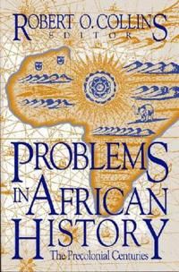 Problems in African History v. 1; The Precolonial Centuries