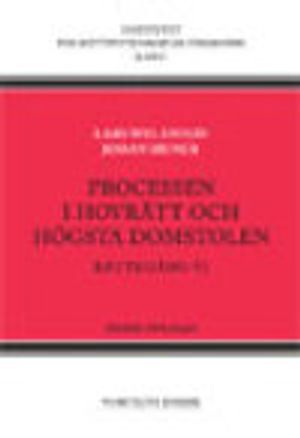Processen i hovrätt och Högsta domstolen : Rättegång VI