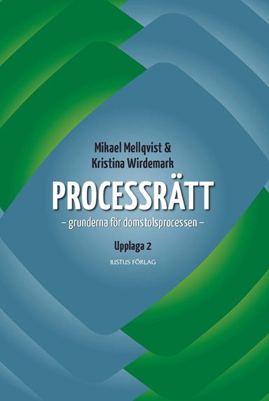 Processrätt : grunderna för domstolsprocessen