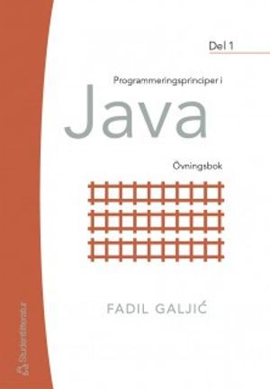 Programmeringsprinciper i Java. D. 1, Övningsbok