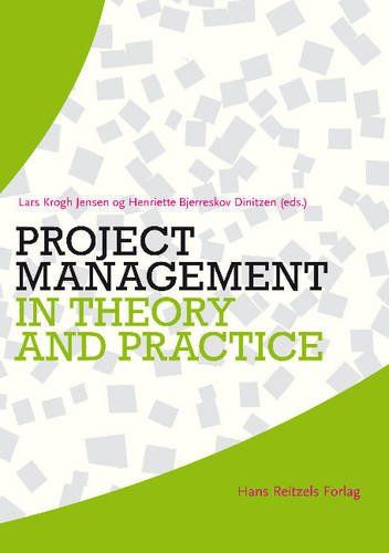 Project Management in Theory & Practice