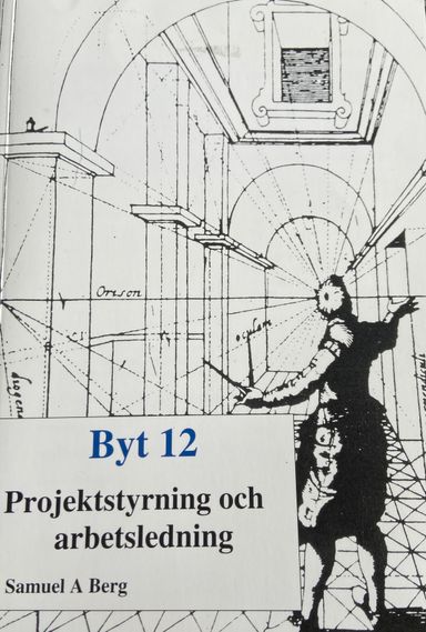 Projektstyrning och arbetsledning