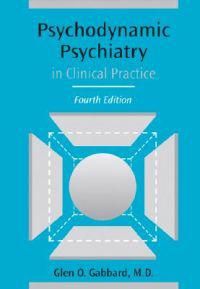 Psychodynamic Psychiatry in Clinical Practice