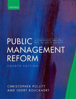 Public management reform : a comparative analysis - into the age of austerity