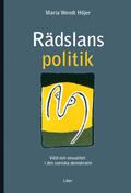 Rädslans politik - Våld och sexualitet i den svenska demokratin