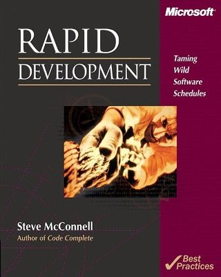 Rapid Development: Taming Wild Software Schedules